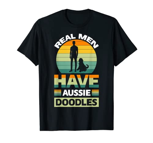 Real Men Have Aussie Doodles Funny Doodle Dad Hundeliebhaber T-Shirt von Real Men Aussie Doodle Aussiedoodle Dad Owner Tee
