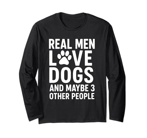 Echte Männer lieben Hunde und vielleicht 3 andere Menschen Dog Dad Paw Langarmshirt von Real Men Dog Dad Pet Lovers Merchandise