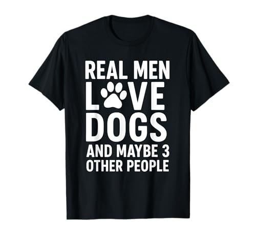 Echte Männer lieben Hunde und vielleicht 3 andere Menschen Dog Dad Paw T-Shirt Echte Männer lieben Hunde und vielleicht 3 andere Menschen Dog Dad Paw T-Shirt von Real Men Dog Dad Pet Lovers Merchandise