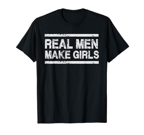 Real Men Make Girls - Dad Father Daughter Day T-Shirt Real Men Make Girls - Dad Father Daughter Day T-Shirt von Real Men Make Girls - Dad Father Daughter