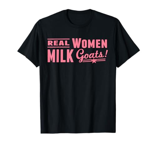 Real Women Milk Goats Lustiges Zitat T-Shirt Real Women Milk Goats Lustiges Zitat T-Shirt von Real Women Milk Goats Design