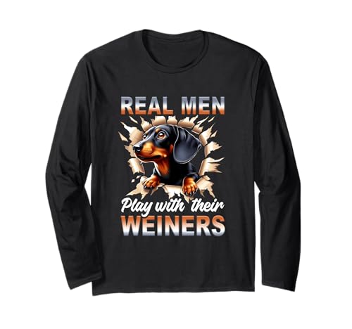 Real a Men Play with Their Winers Funny Dackel Dog Langarmshirt Real a Men Play with Their Winers Funny Dackel Dog Langarmshirt von Real a Men Play With Their Weiners Dachshund