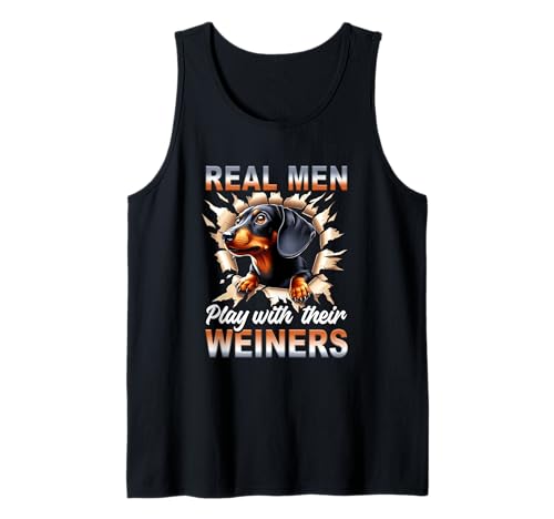 Real a Men Play with Their Winers Funny Dackel Dog Tank Top von Real a Men Play With Their Weiners Dachshund
