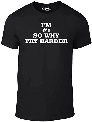 Reality Glitch Herren I'm # 1 so why Try Harder T-Shirt (Schwarz, Mittel) von Reality Glitch