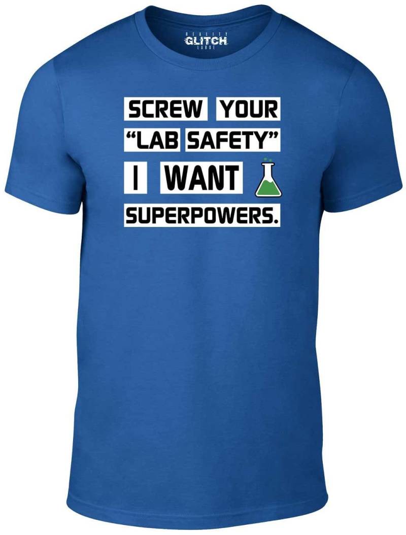 "Männer Schrauben Sie Ihre "Lab Sicherheit" Ich Will Superkräfte T-Shirt." "Männer Schrauben Sie Ihre "Lab Sicherheit" Ich Will Superkräfte T-Shirt." von RealityGlitchUK