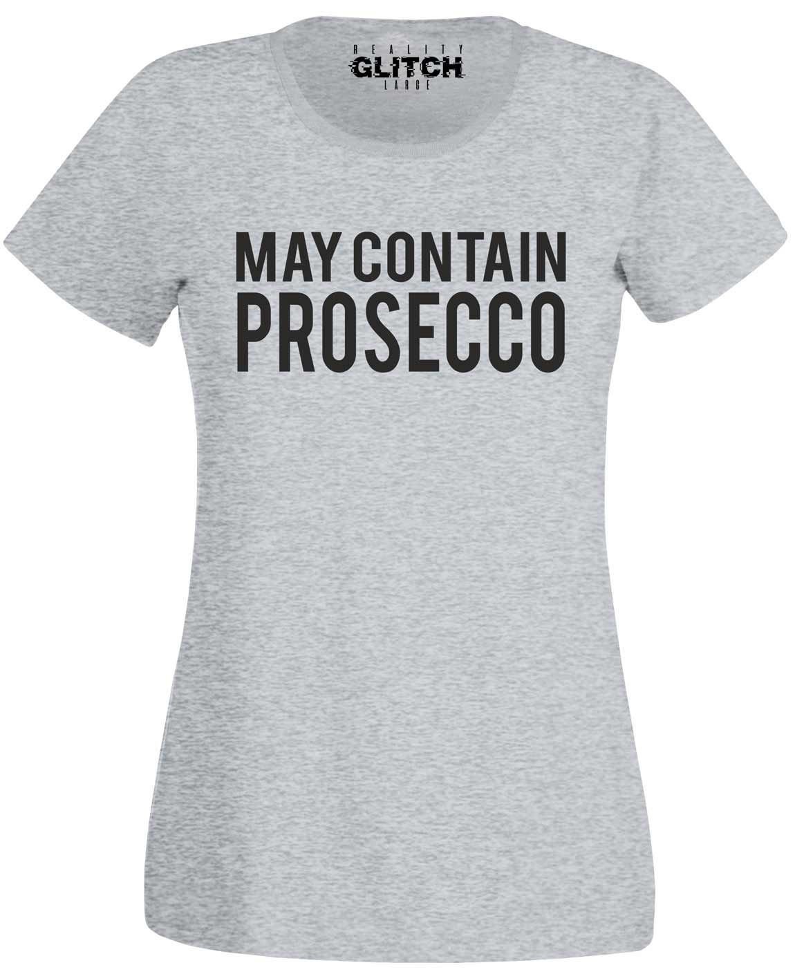 Reality Glitch Frauen May Contain Prosecco T-Shirt von RealityGlitchUK