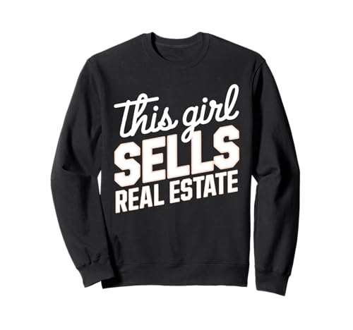 Dieses Mädchen verkauft Immobilienmakler Mietmakler Realtor Home Sweatshirt von Realtor Home House Seller Real Estate Agent Gifts