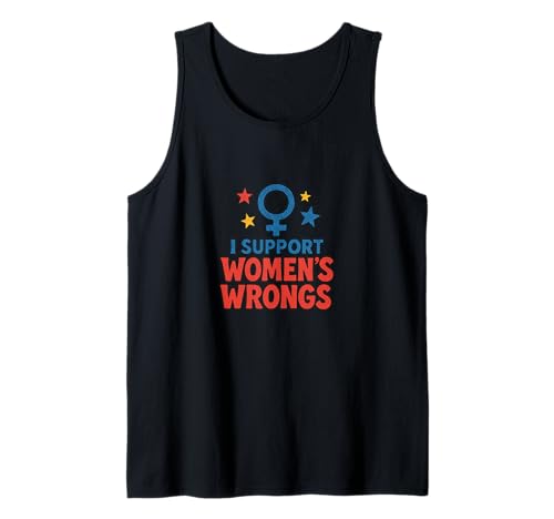 Ich unterstütze das Unrecht von Frauen Lustiger feministischer Humor Tank Top von Rebel Petal Studio