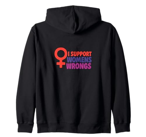 Ich unterstütze das Unrecht von Frauen Lustiger feministischer Humor Kapuzenjacke von Rebel Petal Studios