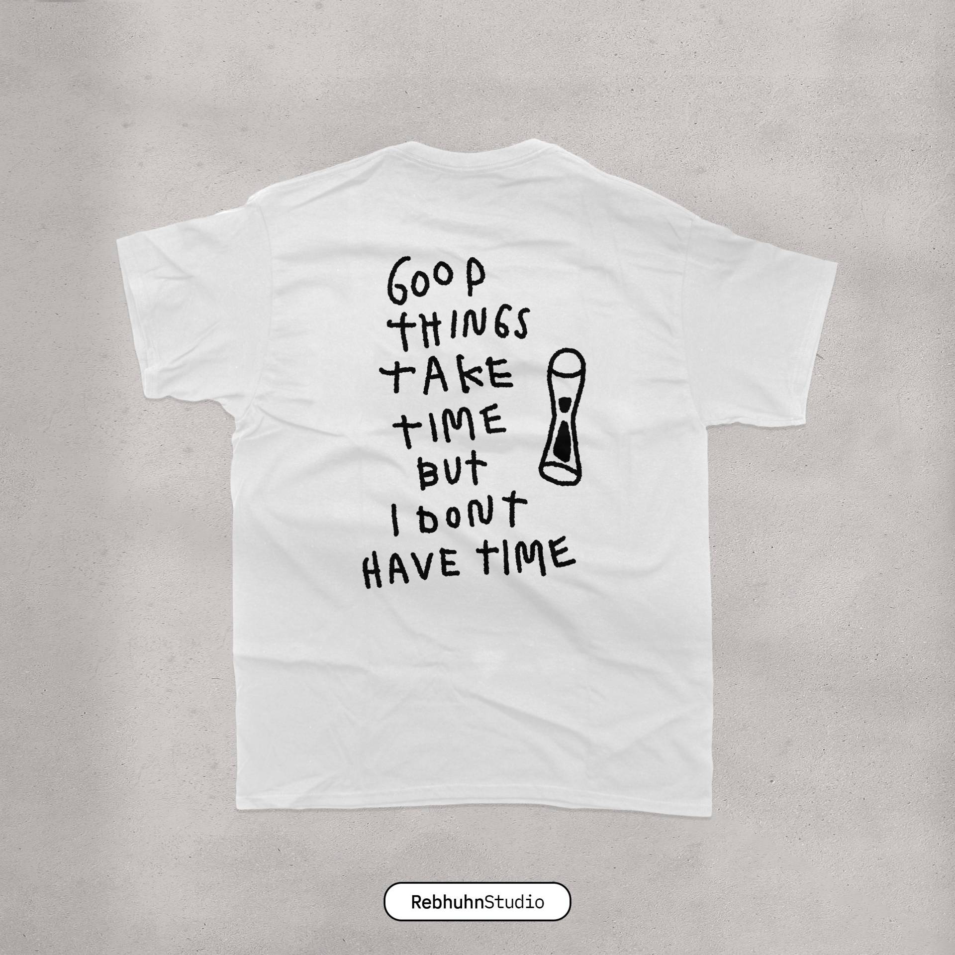 Good Things Take Time | T-Shirt Printed Oversize Unisex von RebhuhnStudio