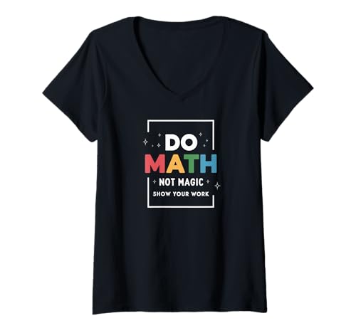 Damen Mathe Nicht Magie Zeige Arbeit Nerd Spruch Thema T-Shirt mit V-Ausschnitt Damen Mathe Nicht Magie Zeige Arbeit Nerd Spruch Thema T-Shirt mit V-Ausschnitt von Rechenwege und logisches Denken clever gezeigt