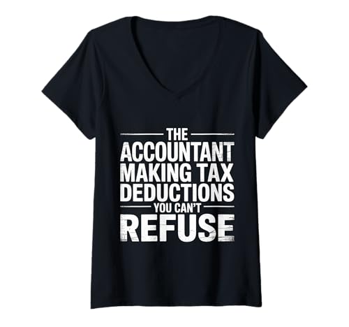 Damen Tax Deductions You Can't Refuse Accountant - T-Shirt mit V-Ausschnitt von Rechnungswesen Humorfinanziernerds