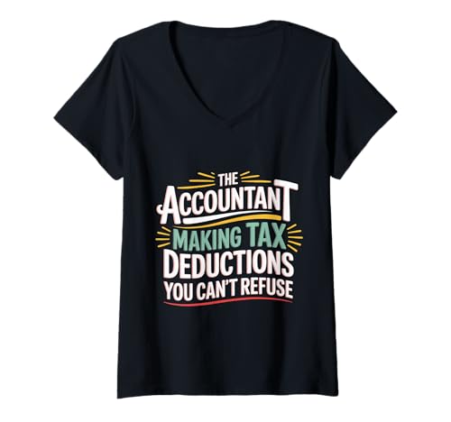 Damen Tax Deductions You Can't Refuse Accountant - T-Shirt mit V-Ausschnitt von Rechnungswesen Humorfinanziernerds