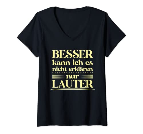 Damen Besser kann ich es nicht erklären für Rechthaber T-Shirt mit V-Ausschnitt von Rechthaber und Zyniker Geschenk
