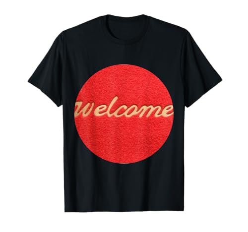 Rote Willkommensmatte, Geschenk für Männer und Frauen, Einzelhandel, Restaurant, Mitarbeiter T-Shirt von Red Welcome Mat Gift for Men Women Restaurant
