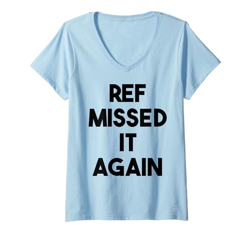 Damen Sports Funny - Ref hat es Wieder verpasst T-Shirt mit V-Ausschnitt von Ref Missed It Again