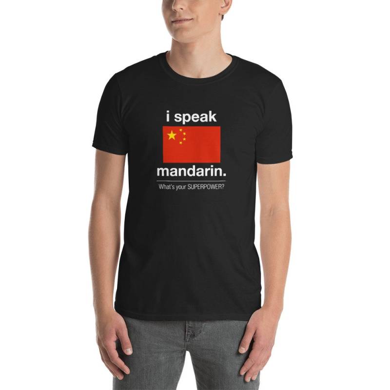 Ich Spreche Mandarin , Was Ist Deine Supermacht? Kurzarm Unisex T-Shirt von ReflektCo
