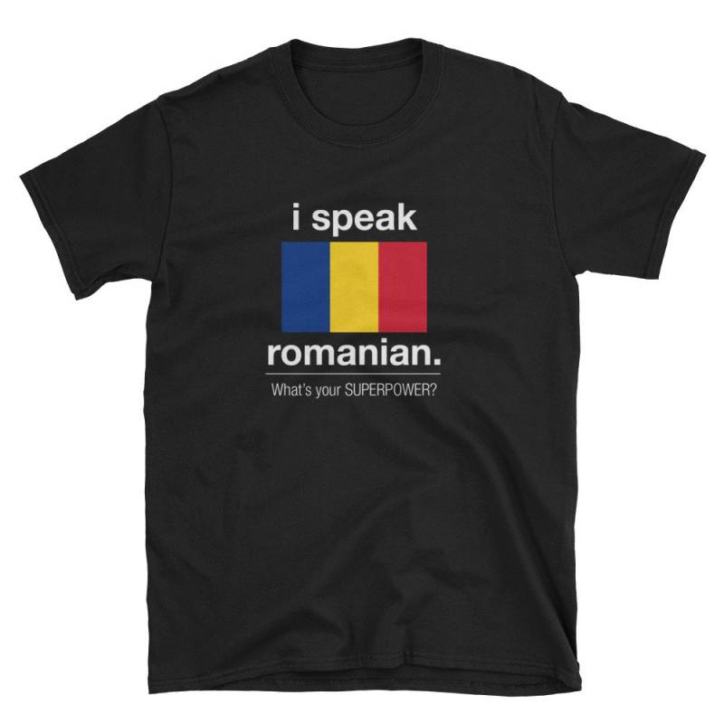Ich Spreche Rumänisch, Was Ist Ihre Supermacht? Kurzarm-Unisex T-Shirt von ReflektCo