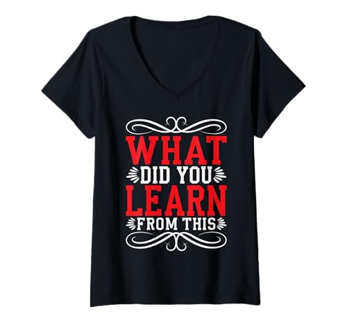 Damen What Did You Learn From This Learn Motivation Reflect - T-Shirt mit V-Ausschnitt von Reflektieren Wachstumsmotivation