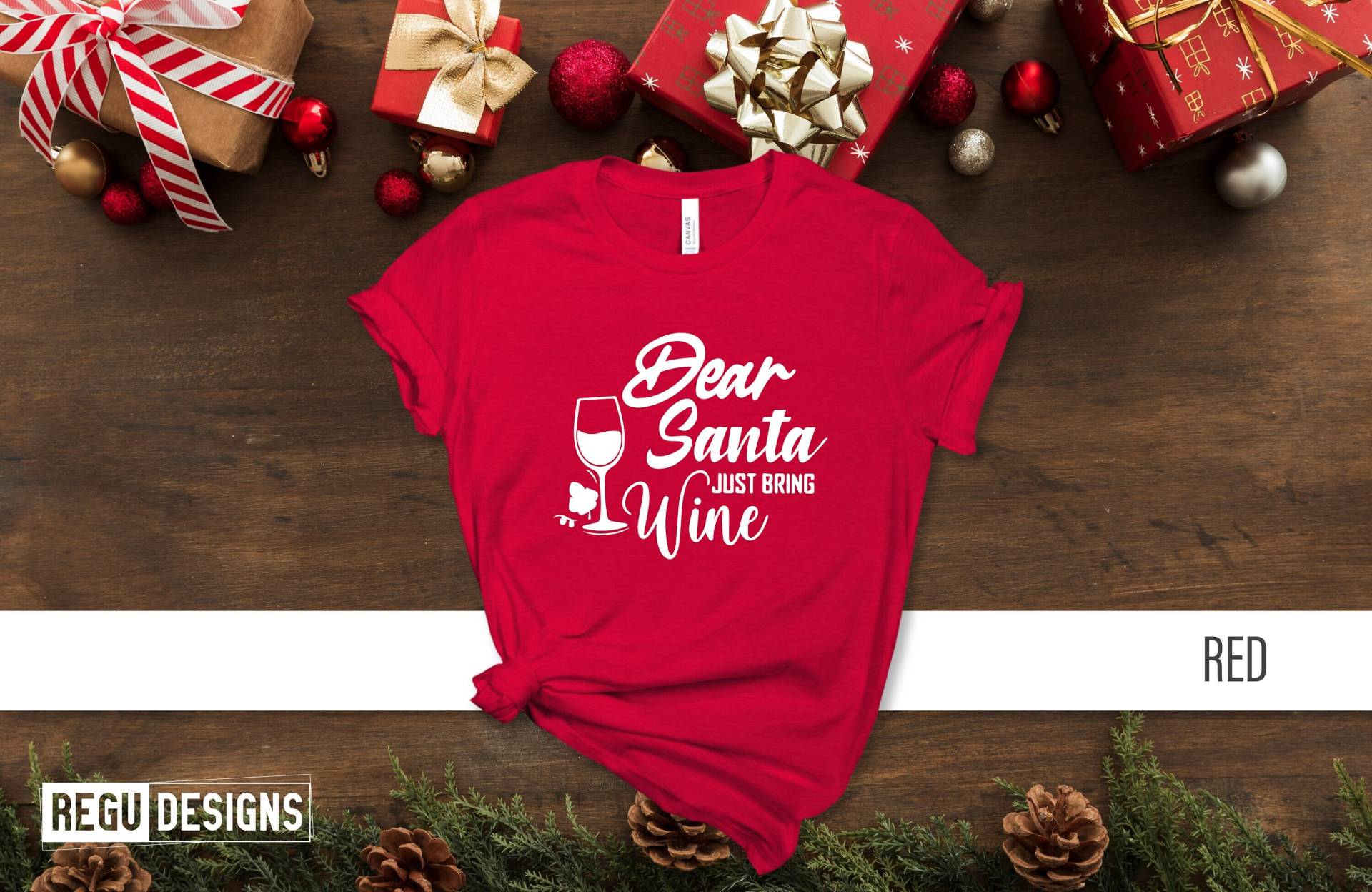 Dear Santa Just Bring Wine Shirt, Lustiges Weihnachts-T-Shirt, Weihnachtsgeschenk Dear Santa Just Bring Wine Shirt, Lustiges Weihnachts-T-Shirt, Weihnachtsgeschenk von ReguDesigns