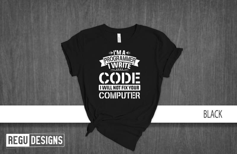 I'm A Programmierer Shirt, I Write Code Will Not Fix Your Computer Geschenk Für Ihn, Sie, Lustiges von ReguDesigns