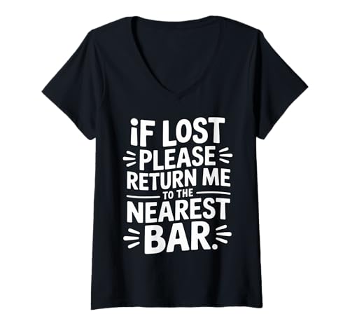 Damen If Lost Please Return Me to The Nearest Bar - T-Shirt mit V-Ausschnitt Damen If Lost Please Return Me to The Nearest Bar - T-Shirt mit V-Ausschnitt von Reguläre Bartrinkerwitze