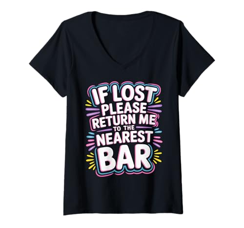 Damen If Lost Please Return Me to The Nearest Bar - T-Shirt mit V-Ausschnitt Damen If Lost Please Return Me to The Nearest Bar - T-Shirt mit V-Ausschnitt von Reguläre Bartrinkerwitze