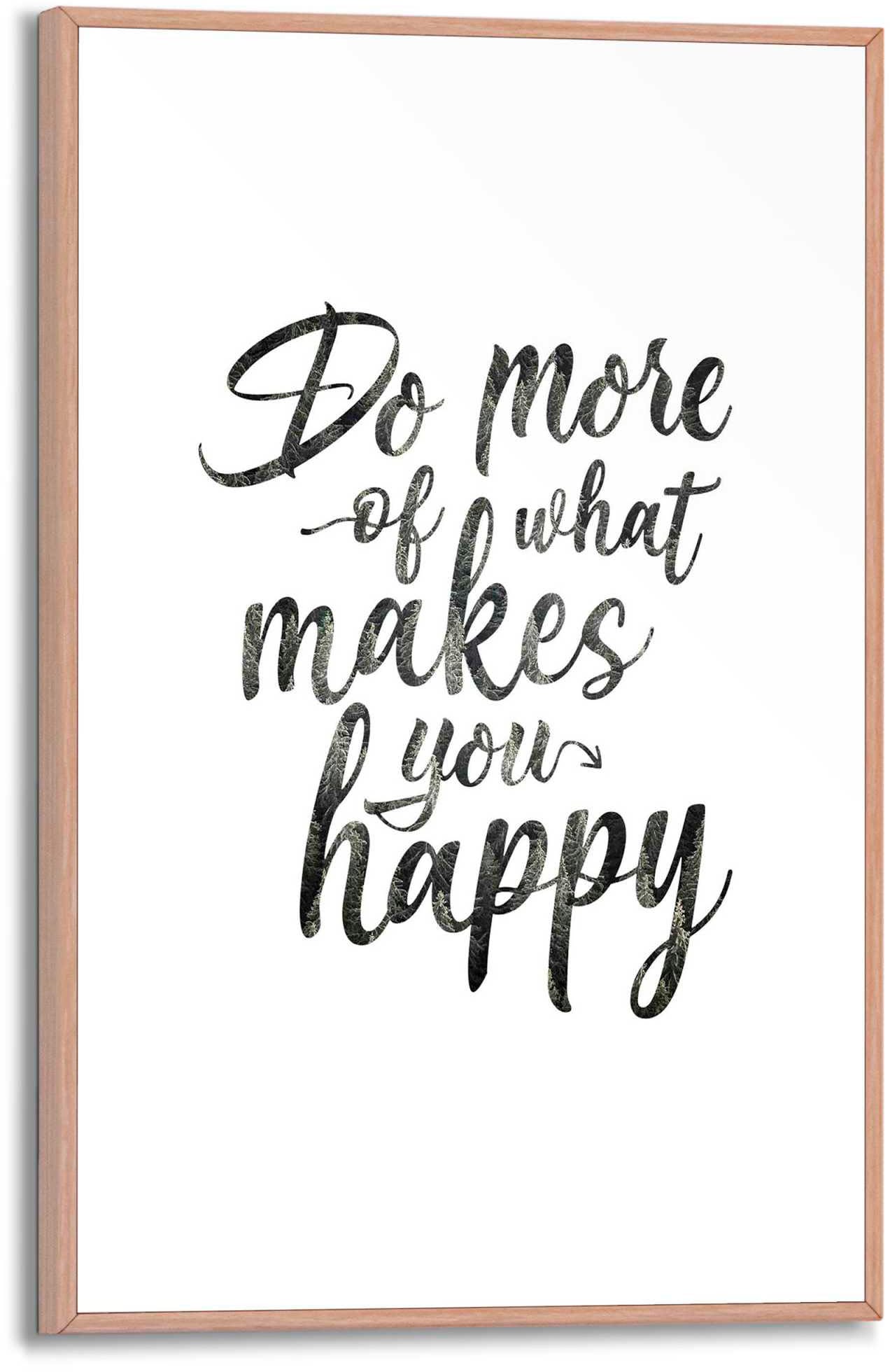 Reinders Poster "Do more of what makes you happy" von Reinders!