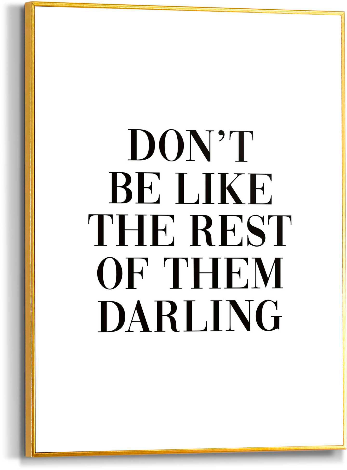 Reinders Poster "Dont be like the rest" von Reinders!