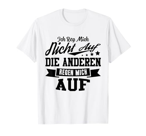 Reinsteigern! - Lustige Sprüche Ich Reg Mich Nicht auf. Die Anderen Regen Mich Auf! Geschenk T-Shirt, Herren, Blau, S Reinsteigern! - Lustige Sprüche Ich Reg Mich Nicht auf. Die Anderen Regen Mich Auf! Geschenk T-Shirt, Herren, Blau, S von Reinsteigern!- Lustige Sprüche