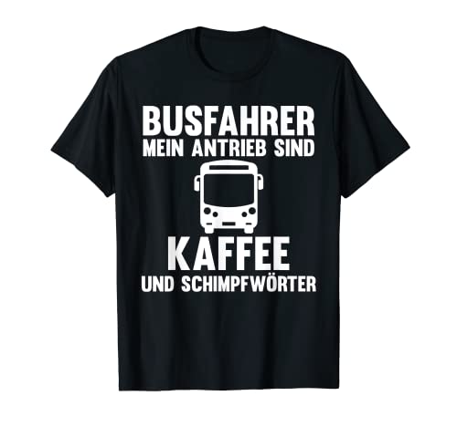 Herren Bus Kaffee Busfahrer T-Shirt Herren Bus Kaffee Busfahrer T-Shirt von Reisebus Busfahrer BusGeschenke