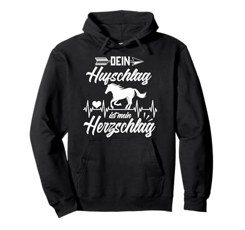 Dein Hufschlag ist mein Herzschlag - pferde mädchen Pullover Hoodie von Reiten Pferde und Pferdeliebhaber