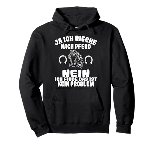 Ja ich rieche nach Pferd Mädchen Reiterin Pferde Pullover Hoodie Ja ich rieche nach Pferd Mädchen Reiterin Pferde Pullover Hoodie von Reiten Pferdezubehör Stall Sattel Springreiten Tee