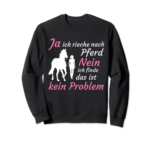 Ja Ich Rieche Nach Pferd | Reiterin Pferdefreundin Damen Sweatshirt Ja Ich Rieche Nach Pferd | Reiterin Pferdefreundin Damen Sweatshirt von Reiten Reitsport Reiterin Pferde Geschenke