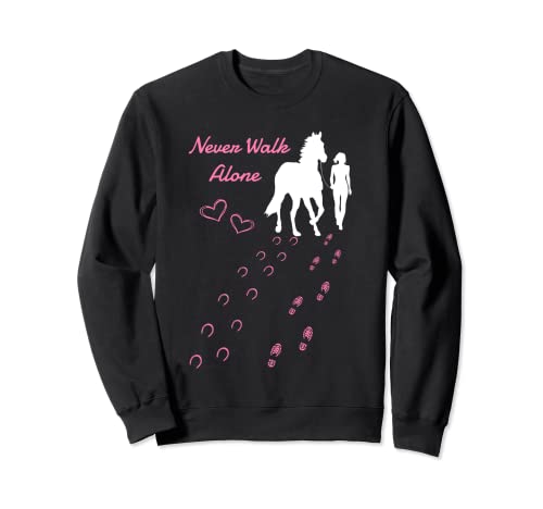 Never. Walk Alone Pferd I Damen Mädchen Reiterin Sweatshirt Never. Walk Alone Pferd I Damen Mädchen Reiterin Sweatshirt von Reiten Reitsport Reiterin Pferde Geschenke