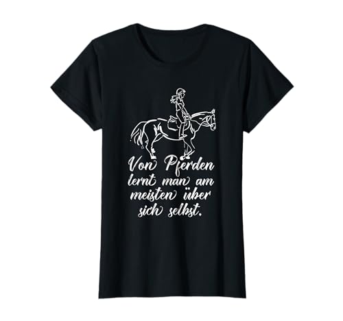 Reiter Von Pferden Lernt Man Am Meisten Über Sich Selbst T-Shirt von Reiter Geschenk Mädchen Reiten Shirt Pferde Spruch