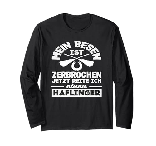 Lustiger Frauen Besen Spruch Haflinger Pony Reiten Langarmshirt von Reitstall Geschenkideen für Pferdefreunde & Reiter