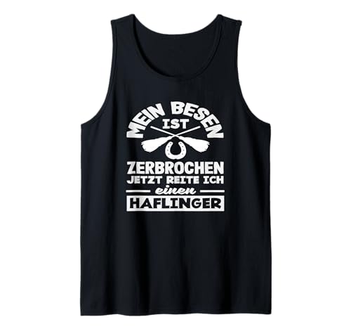 Lustiger Frauen Besen Spruch Haflinger Pony Reiten Tank Top von Reitstall Geschenkideen für Pferdefreunde & Reiter