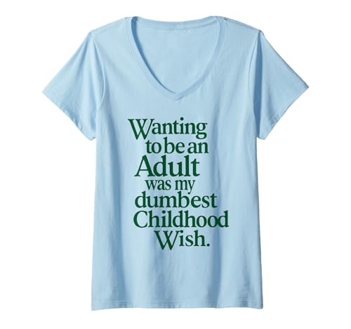 Damen Lustiges Zitat "Wanting to Be an Adult" T-Shirt mit V-Ausschnitt Damen Lustiges Zitat "Wanting to Be an Adult" T-Shirt mit V-Ausschnitt von Relatable Funny Nostalgic Adulting Humor