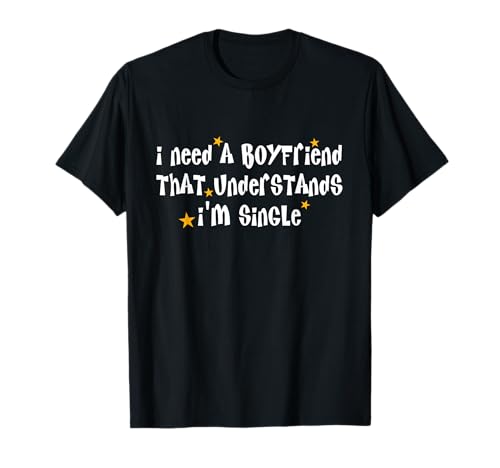Ich Brauche einen Freund, der versteht, DASS ich Single Woman Dating Bin T-Shirt Ich Brauche einen Freund, der versteht, DASS ich Single Woman Dating Bin T-Shirt von Relationship Independent Girl Galentine's Day tee