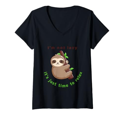 Damen Ich bin nicht faul, es ist nur Zeit zum Entspannen T-Shirt mit V-Ausschnitt Damen Ich bin nicht faul, es ist nur Zeit zum Entspannen T-Shirt mit V-Ausschnitt von Relaxation Sloth Chill Mode Humor Vibes