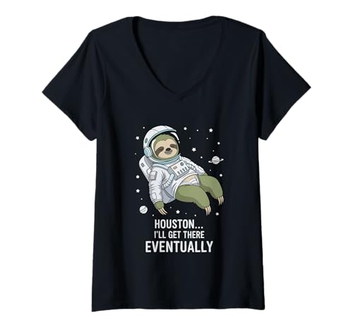 Damen Houston I'll Get There Eventually Faultier Astronaut T-Shirt mit V-Ausschnitt Damen Houston I'll Get There Eventually Faultier Astronaut T-Shirt mit V-Ausschnitt von Relaxed Sloth Astronaut Humor Space Travel