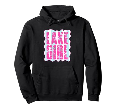 Lake Girl Vibrant Lustiges Statement am Wasser Pullover Hoodie Lake Girl Vibrant Lustiges Statement am Wasser Pullover Hoodie von Relaxing Waterside Adventure Style Fun