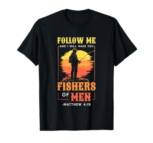 I Will Make You Fishers of Men Fisherman Religiöses Angeln T-Shirt I Will Make You Fishers of Men Fisherman Religiöses Angeln T-Shirt von Religious Bible Verse For Fishing Lovers