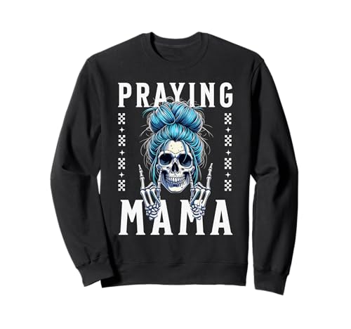 Praying Mama for Christian Religious Mothers and Mom Sweatshirt von Religious Mama Prays and Praying