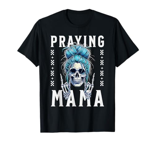 Praying Mama for Christian Religious Mothers and Mom T-Shirt von Religious Mama Prays and Praying