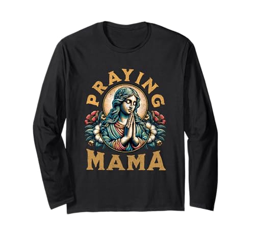 Womens Praying Mama for Christian Religious Mothers and Mom Langarmshirt von Religious Mama Prays and Praying