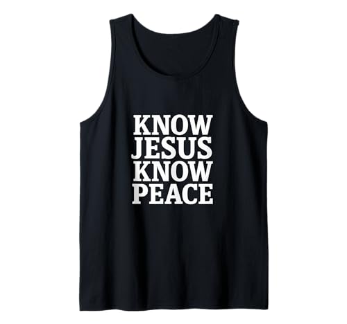 Know Jesus Know Peace Religiöse Geschenke für Frauen Männer Tank Top von ReligiousMerch