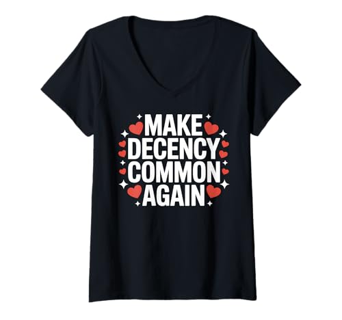 Damen Mach Anstand Wieder normal Sei nett und anständig T-Shirt mit V-Ausschnitt Damen Mach Anstand Wieder normal Sei nett und anständig T-Shirt mit V-Ausschnitt von Remember Common Decency