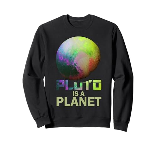 Pluto is A Planet Never Forget Funny Space Meme Men Women Sweatshirt Pluto is A Planet Never Forget Funny Space Meme Men Women Sweatshirt von Remember Pluto TShirt